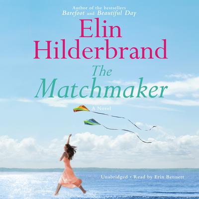 The Matchmaker by Elin Hilderbrand audiobook