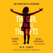 The Girl with All the Gifts by  M. R. Carey audiobook
