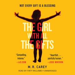 The Girl with All the Gifts by M. R. Carey audiobook