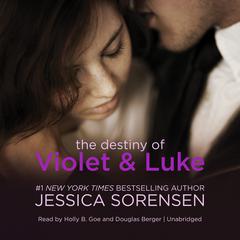 The Destiny of Violet & Luke by Jessica Sorensen audiobook