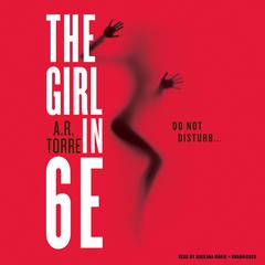 The Girl in 6E by A. R. Torre audiobook