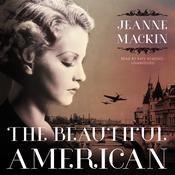 The Beautiful American by  Jeanne Mackin audiobook