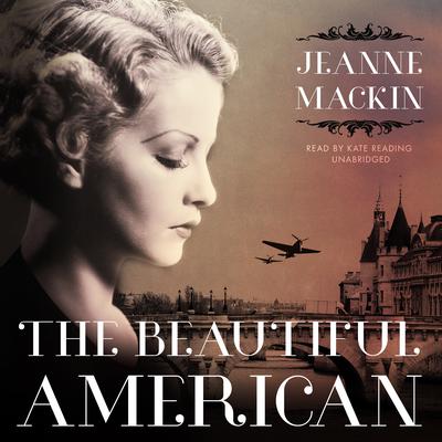 The Beautiful American by Jeanne Mackin audiobook
