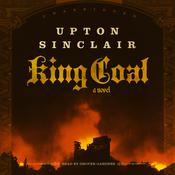 King Coal by  Upton Sinclair audiobook