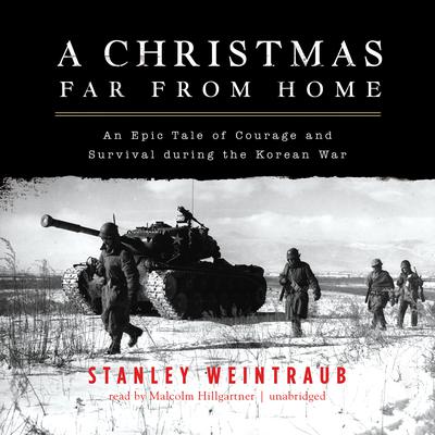A Christmas Far from Home by Stanley Weintraub audiobook