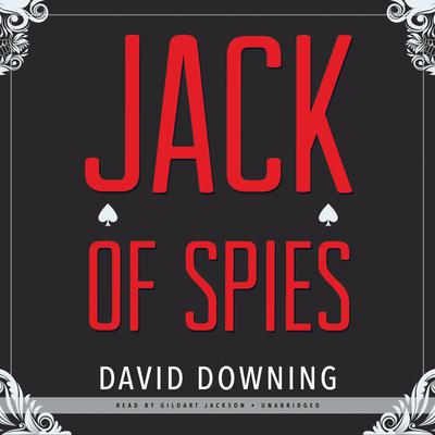 Jack of Spies by David Downing audiobook