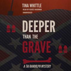 Deeper Than the Grave by Tina Whittle audiobook