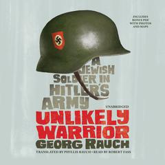 Unlikely Warrior by Georg Rauch audiobook