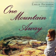 One Mountain Away by Emilie Richards audiobook