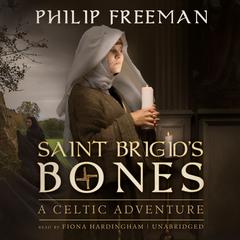 Saint Brigid’s Bones by Philip Freeman audiobook