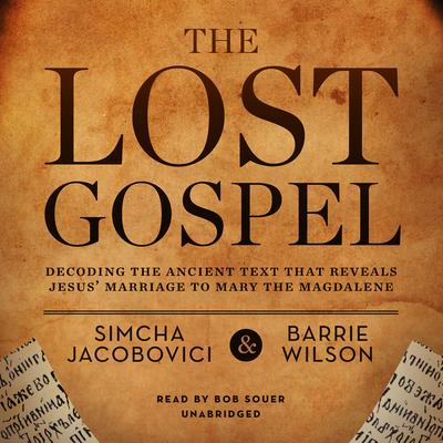 The Lost Gospel by Simcha Jacobovici audiobook