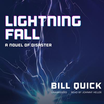 Lightning Fall by Bill Quick audiobook