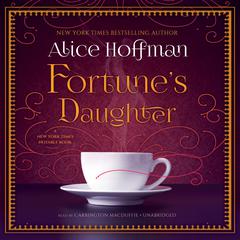 Fortune’s Daughter by Alice Hoffman audiobook