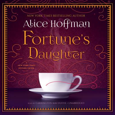 Fortune’s Daughter by Alice Hoffman audiobook