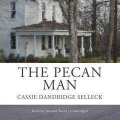 The Pecan Man by Cassie Dandridge Selleck audiobook