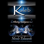 Kaleb by  Nicole Edwards audiobook
