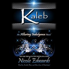 Kaleb by Nicole Edwards audiobook