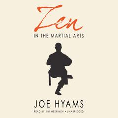 Zen in the Martial Arts by Joe Hyams audiobook