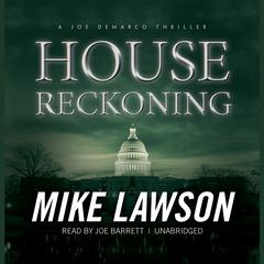 House Reckoning by Mike Lawson audiobook