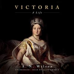 Victoria by A. N. Wilson audiobook