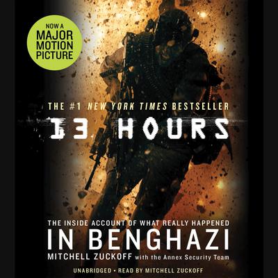 13 Hours by Mitchell Zuckoff audiobook