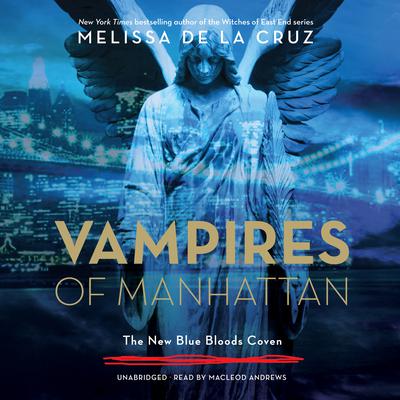 Vampires of Manhattan by Melissa de la Cruz audiobook