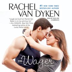 The Wager by Rachel Van Dyken audiobook