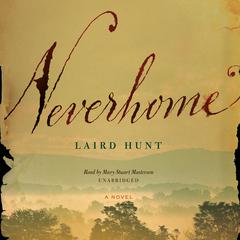 Neverhome by Laird Hunt audiobook