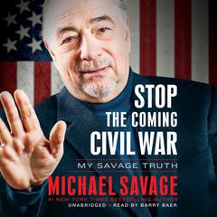Stop the Coming Civil War by Michael Savage audiobook