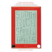 Spoiled Brats by  Simon Rich audiobook