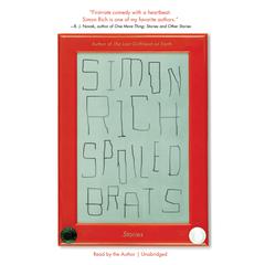 Spoiled Brats by Simon Rich audiobook