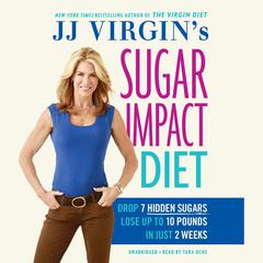JJ Virgin’s Sugar Impact Diet by JJ Virgin audiobook