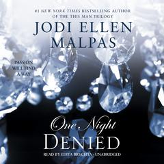 One Night: Denied by Jodi Ellen Malpas audiobook