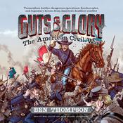 Guts & Glory: The American Civil War by  Ben Thompson audiobook