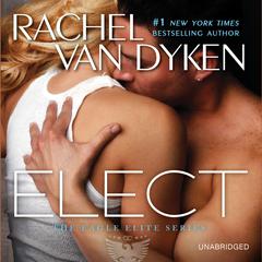 Elect by Rachel Van Dyken audiobook