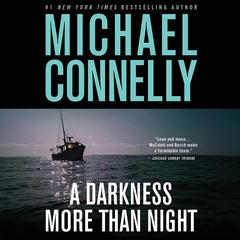 A Darkness More Than Night by Michael Connelly audiobook