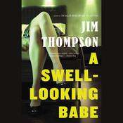A Swell-Looking Babe by  Jim Thompson audiobook