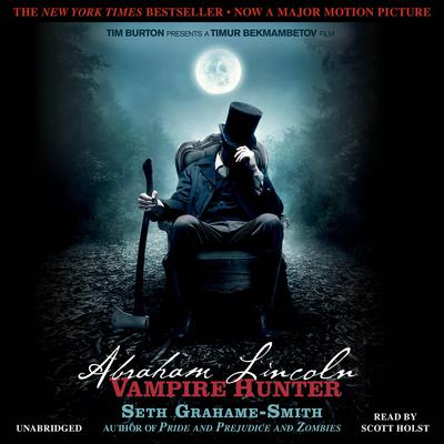 Abraham Lincoln: Vampire Hunter by Seth Grahame-Smith audiobook