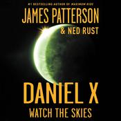 Daniel X: Watch the Skies by  Ned Rust audiobook