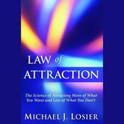 Law of Attraction by  Michael J. Losier audiobook