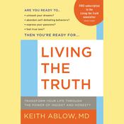 Living the Truth by  Keith Ablow MD audiobook