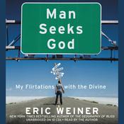 Man Seeks God by  Eric Weiner audiobook