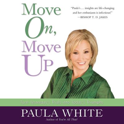Move On, Move Up by Paula White audiobook