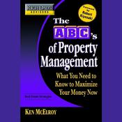 Rich Dad's Advisors: The ABC's of Property Management by  Ken McElroy audiobook