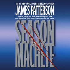 Season of the Machete by James Patterson audiobook