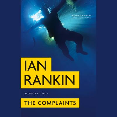 The Complaints by Ian Rankin audiobook