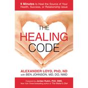The Healing Code by  Alexander Loyd PhD, ND audiobook