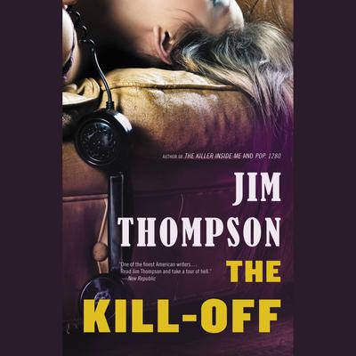 The Kill-Off by Jim Thompson audiobook