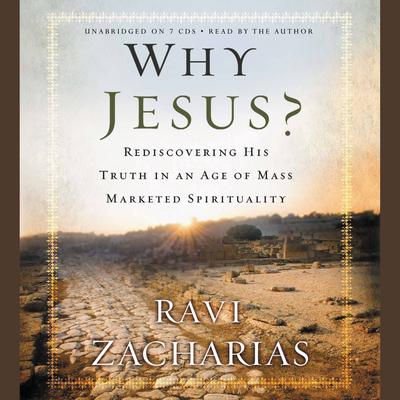Why Jesus? by Ravi Zacharias audiobook