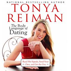 The Body Language of Dating by Tonya Reiman audiobook